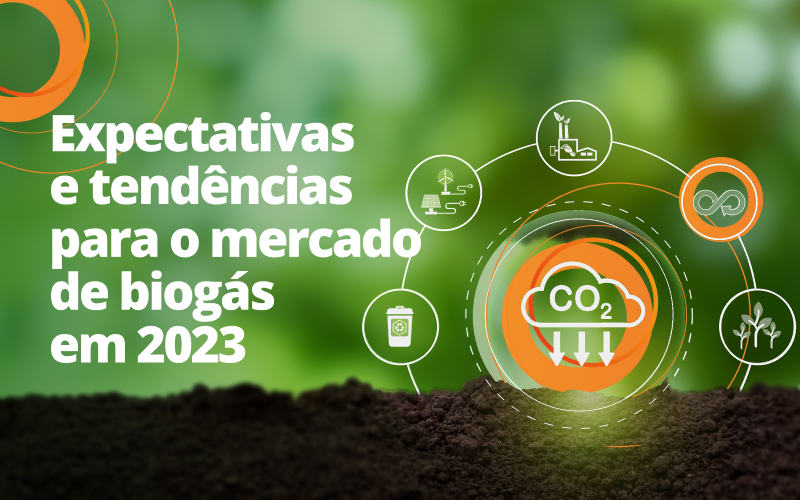 Expectativas e tendências para o mercado de biogás em 2023